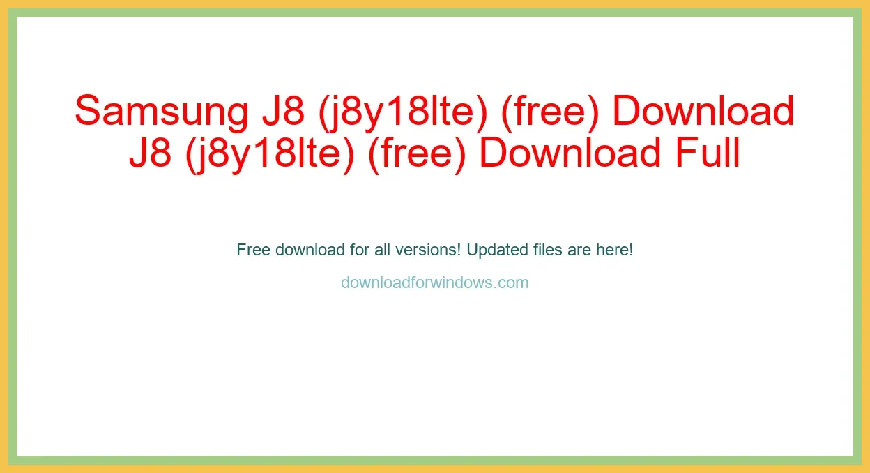 Samsung J8 (j8y18lte) (free) Download Full | **UPDATE