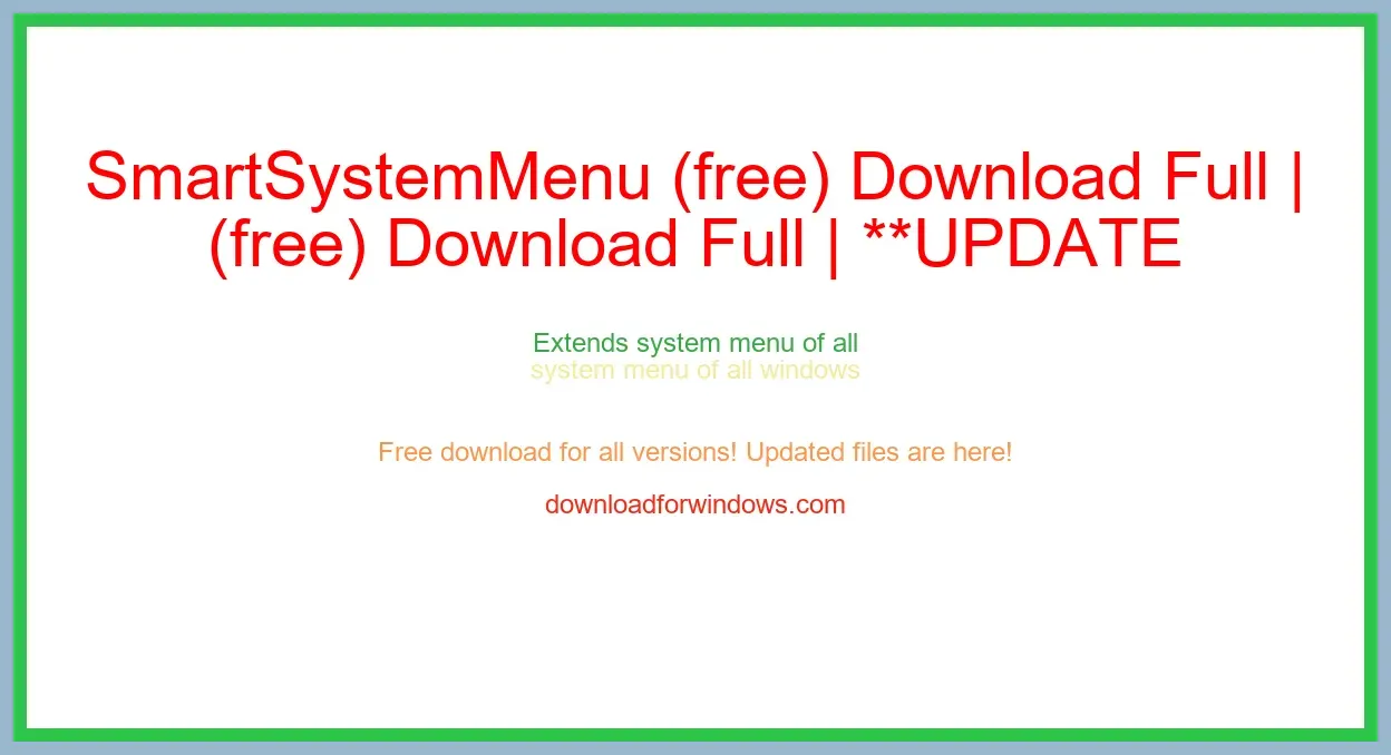 SmartSystemMenu (free) Download Full | **UPDATE
