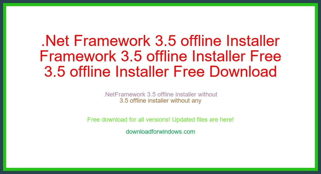 .Net Framework 3.5 offline Installer Free Download for Windows & Mac