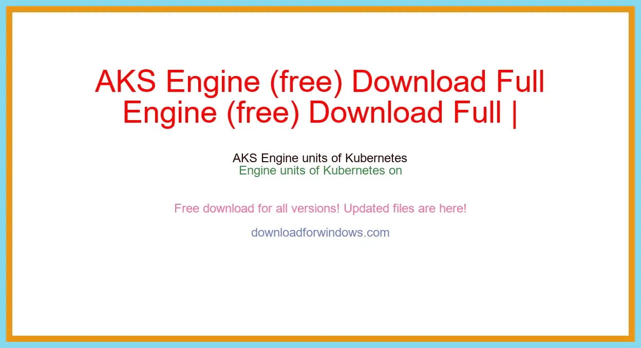 AKS Engine (free) Download Full | **UPDATE