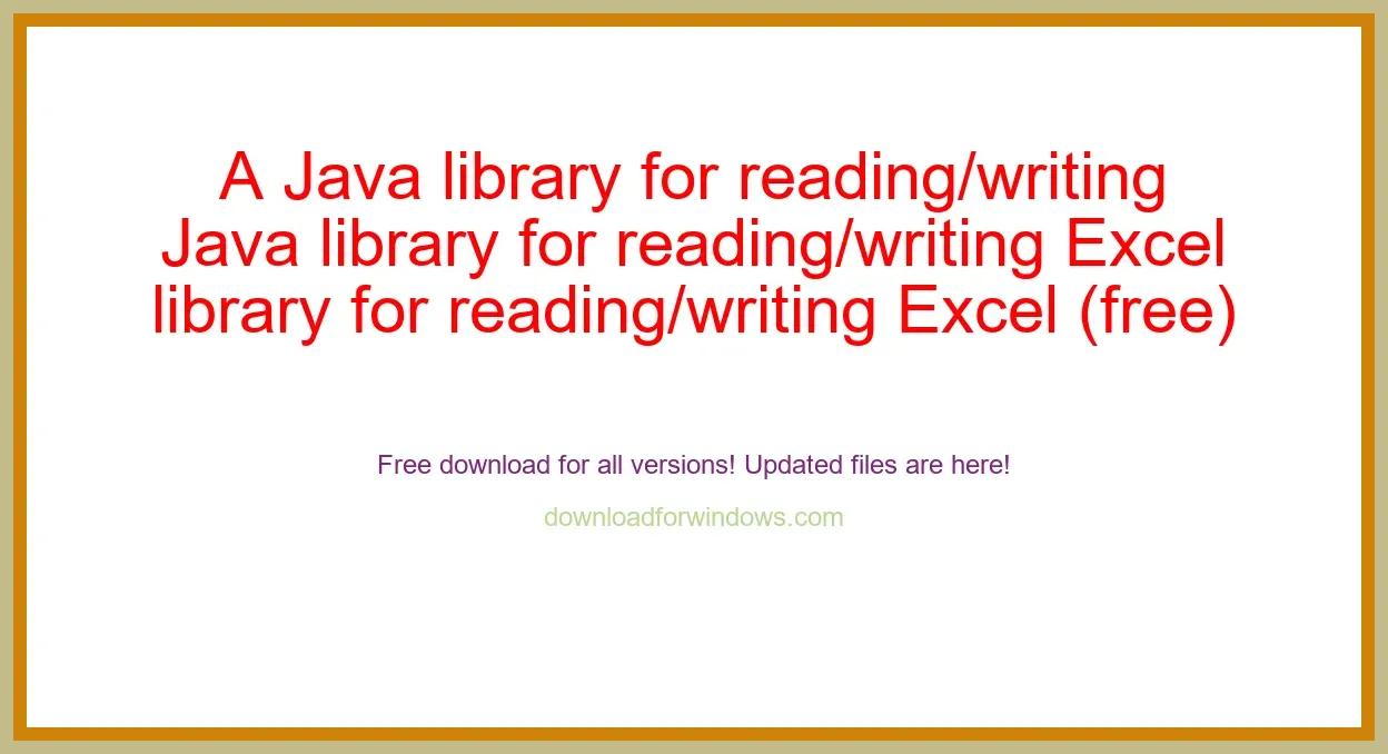 A Java library for reading/writing Excel (free) Download Full | **UPDATE