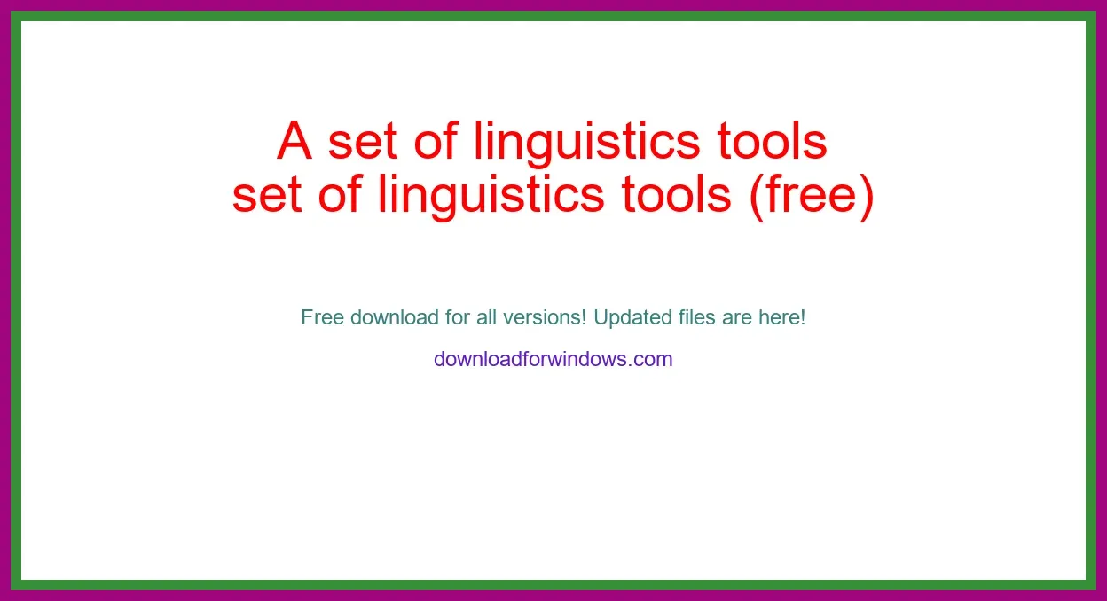A set of linguistics tools (free) Download Full | **UPDATE
