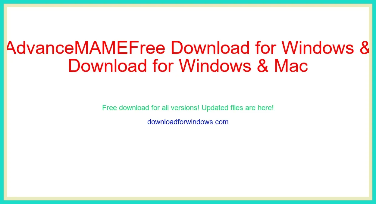 AdvanceMAMEFree Download for Windows & Mac