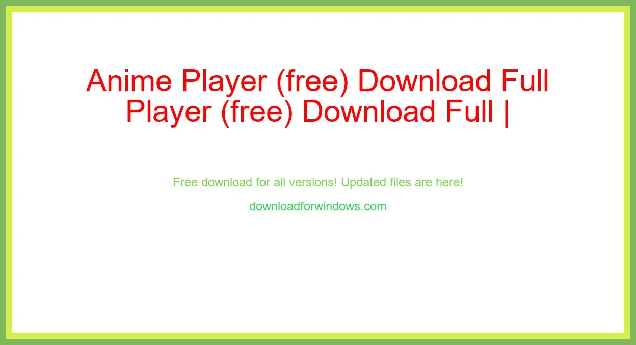 Anime Player (free) Download Full | **UPDATE