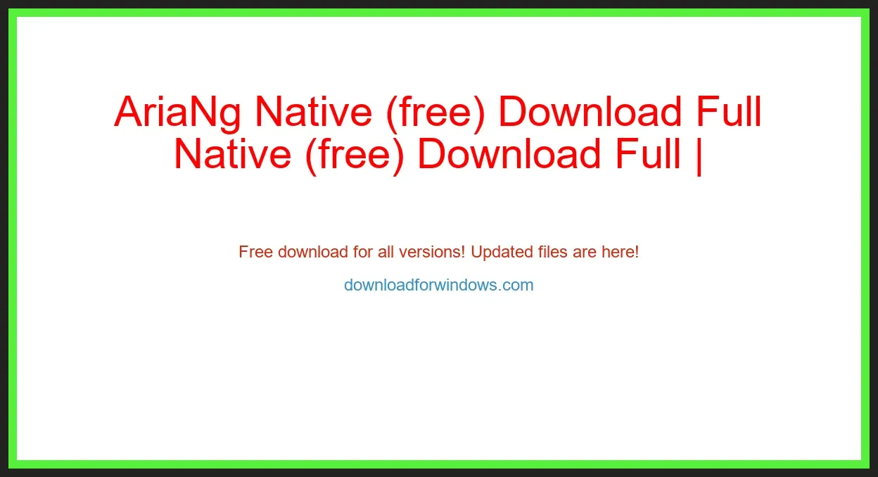 AriaNg Native (free) Download Full | **UPDATE