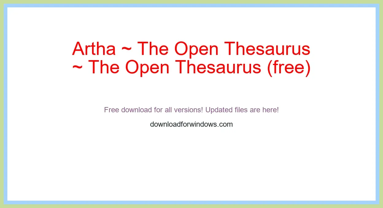 Artha ~ The Open Thesaurus (free) Download Full | **UPDATE