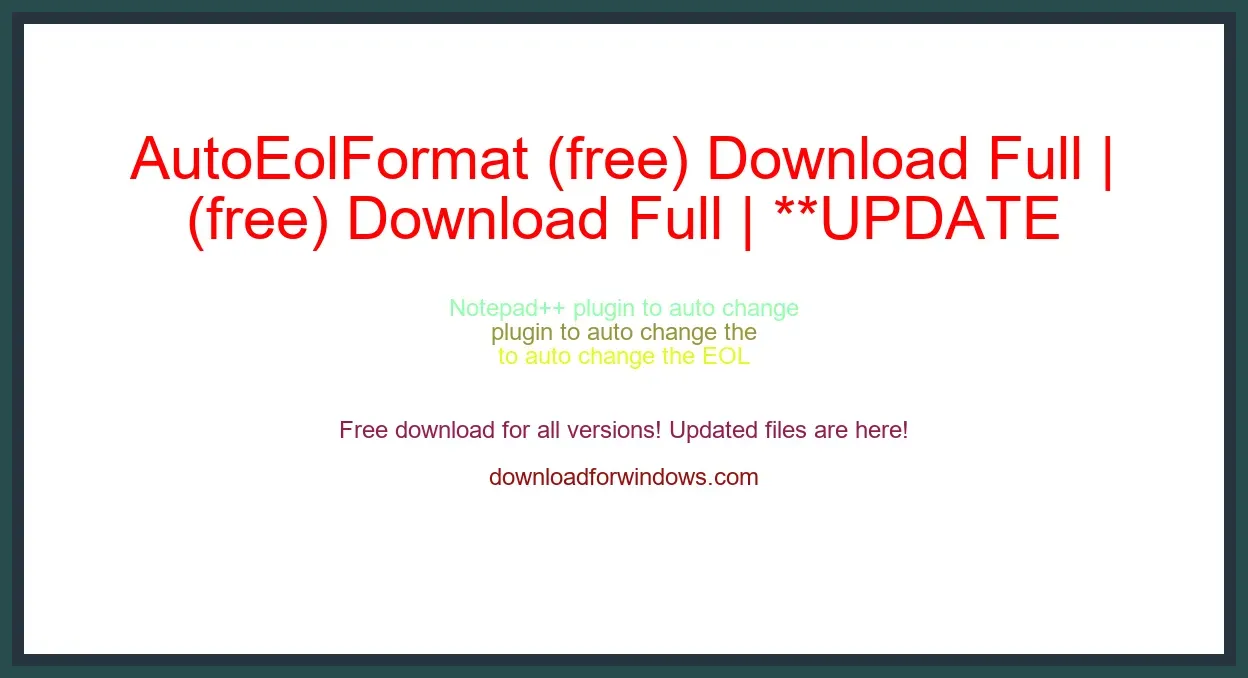 AutoEolFormat (free) Download Full | **UPDATE