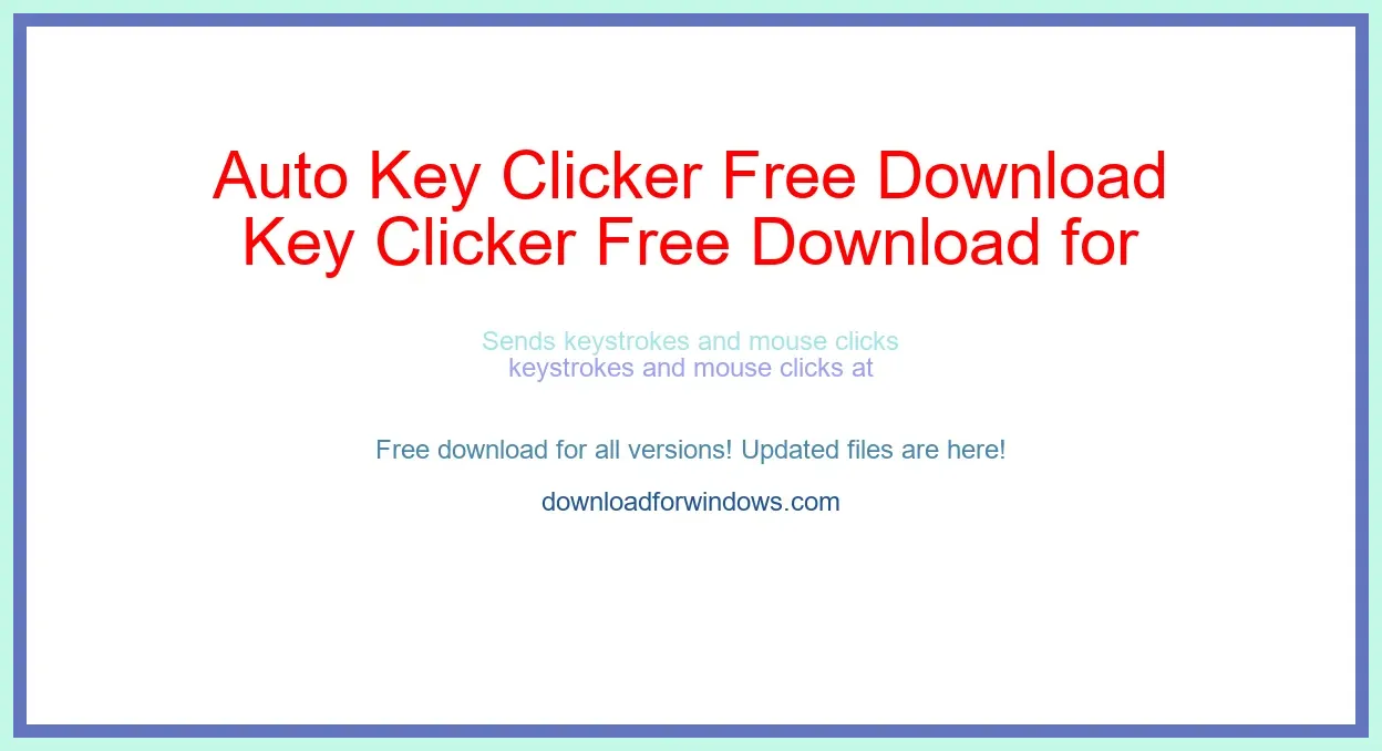 Auto Key Clicker Free Download for Windows & Mac