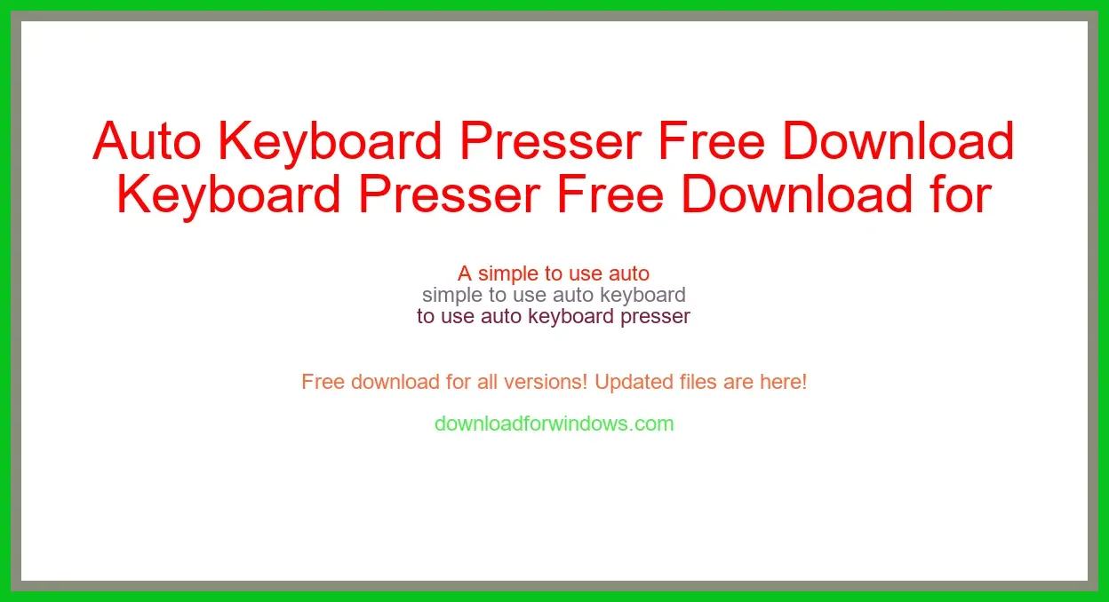 Auto Keyboard Presser Free Download for Windows & Mac