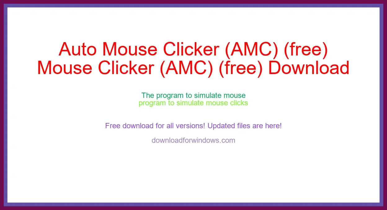 Auto Mouse Clicker (AMC) (free) Download Full | **UPDATE