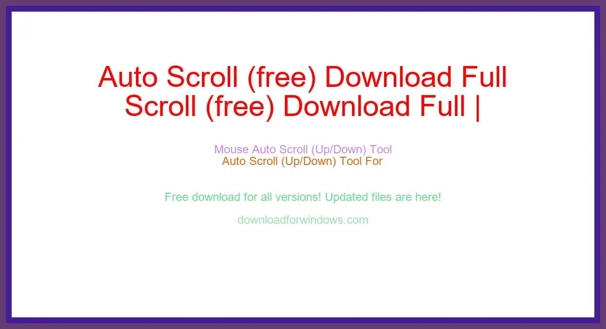 Auto Scroll (free) Download Full | **UPDATE