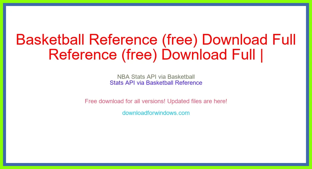 Basketball Reference (free) Download Full | **UPDATE