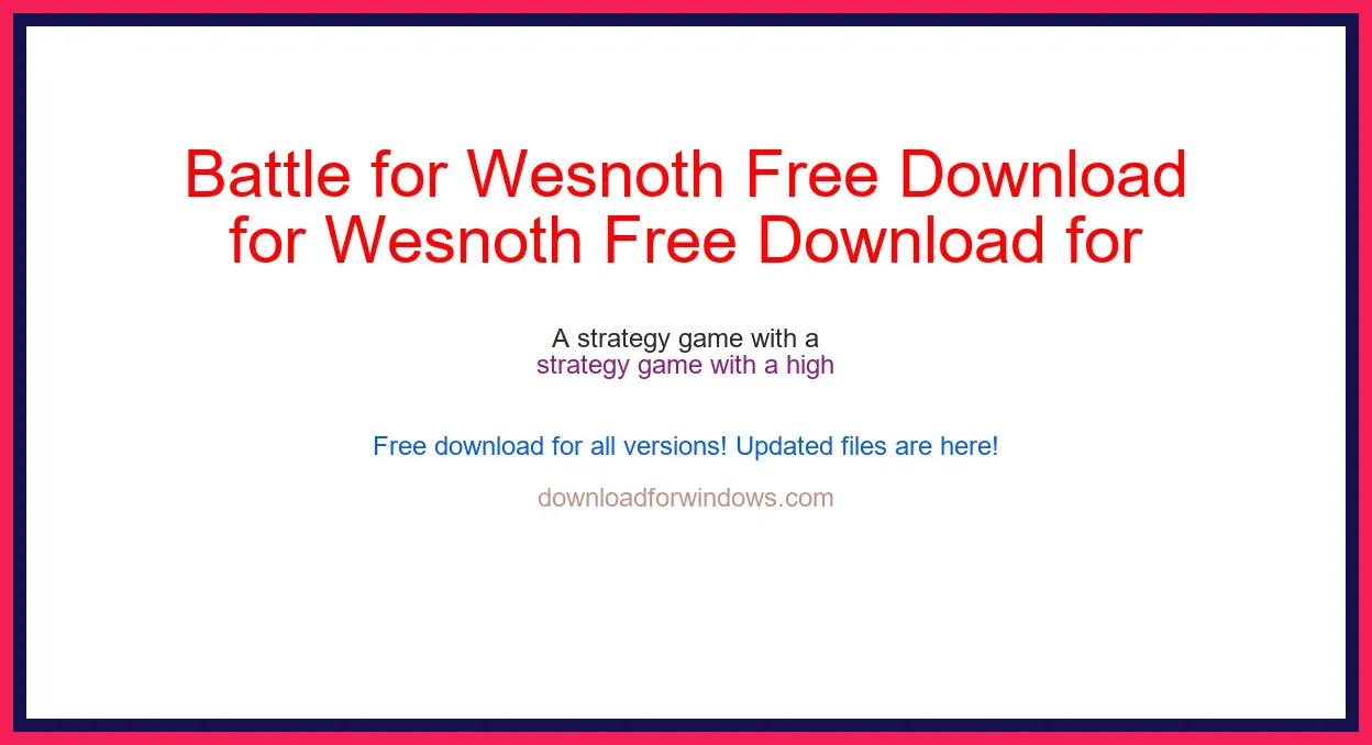 Battle for Wesnoth Free Download for Windows & Mac