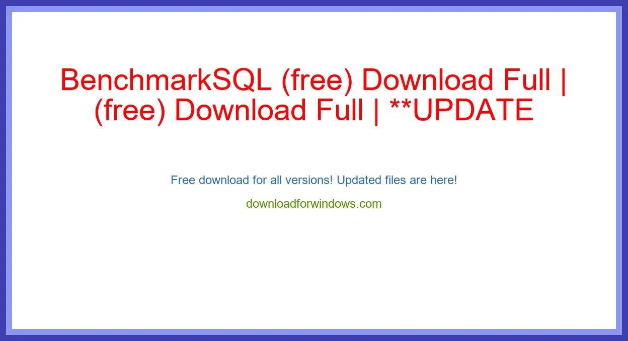 BenchmarkSQL (free) Download Full | **UPDATE