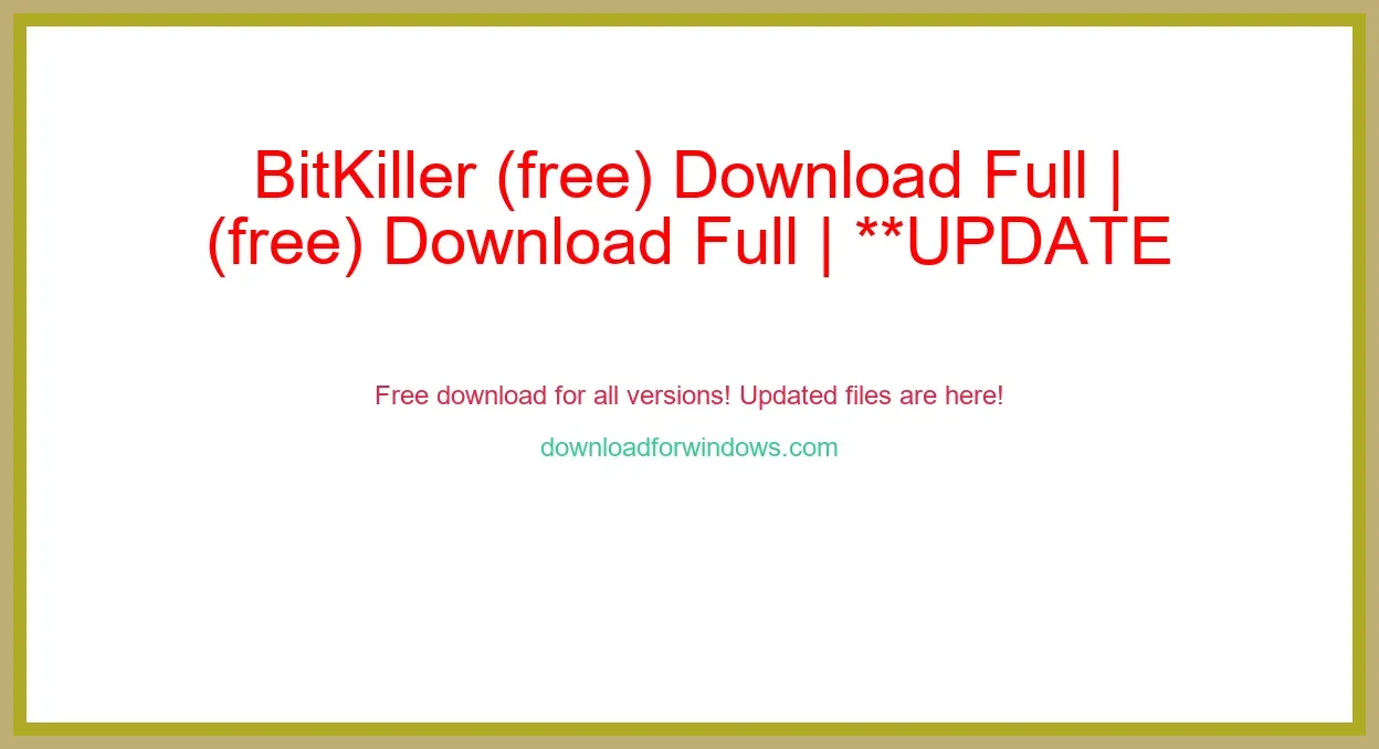 BitKiller (free) Download Full | **UPDATE