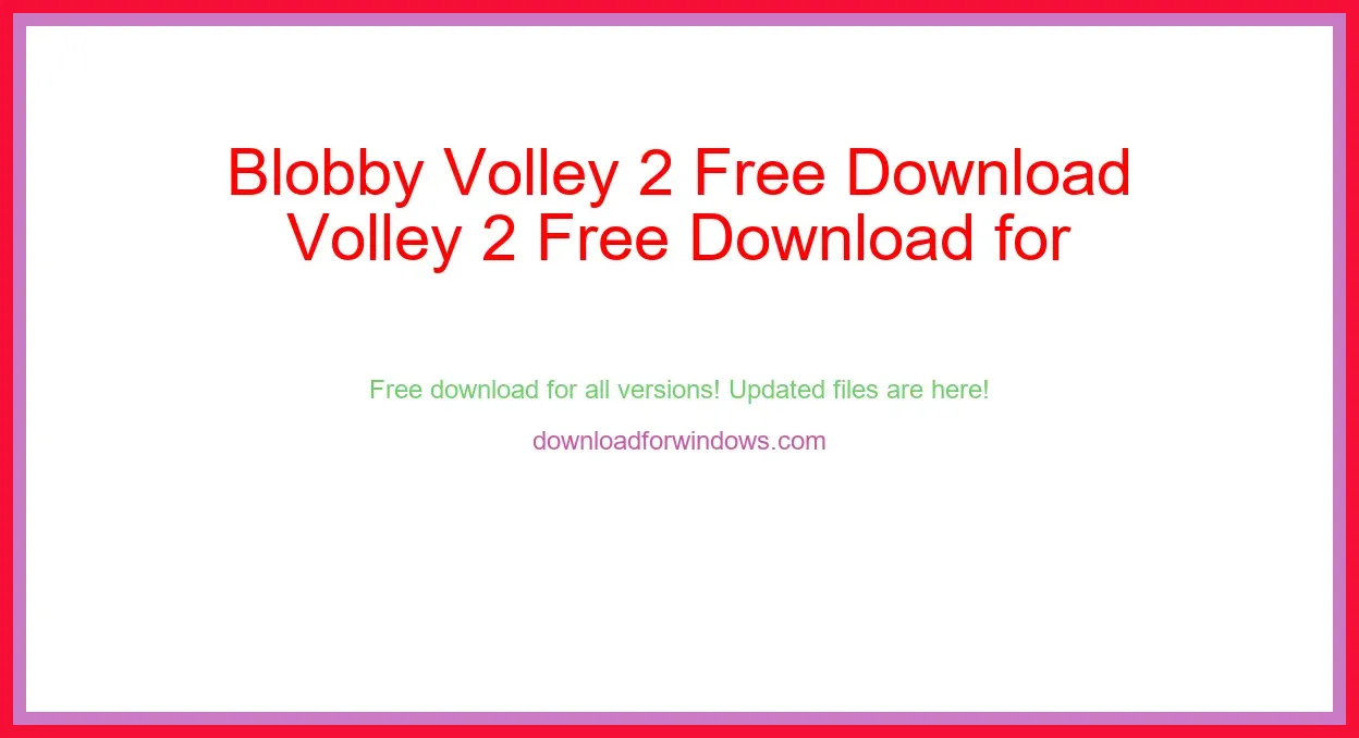 Blobby Volley 2 Free Download for Windows & Mac