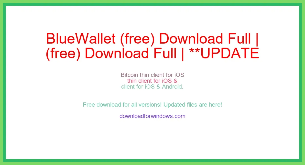 BlueWallet (free) Download Full | **UPDATE