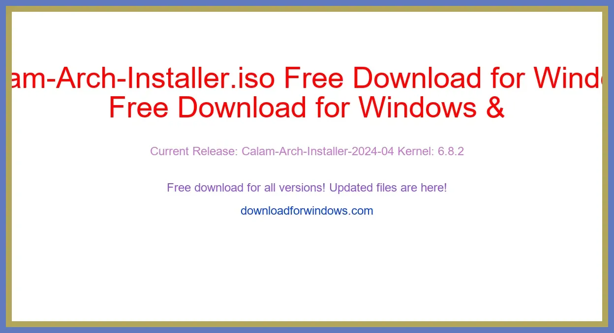 Calam-Arch-Installer.iso Free Download for Windows & Mac