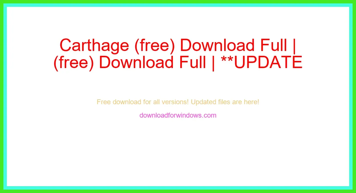 Carthage (free) Download Full | **UPDATE