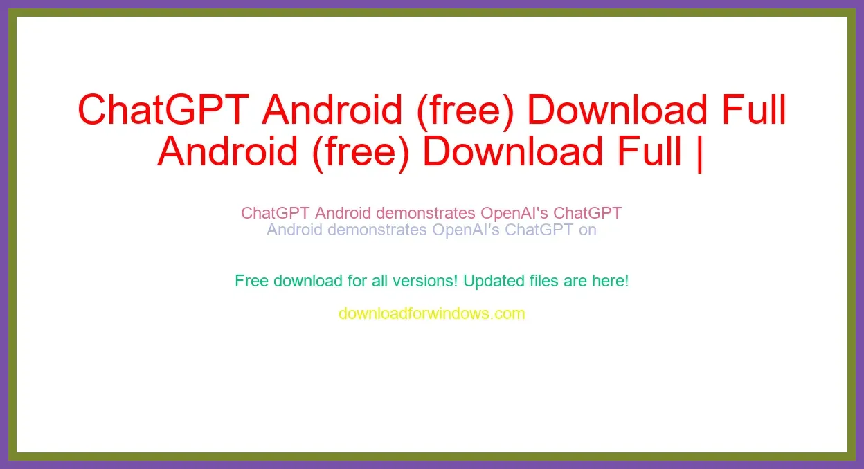 ChatGPT Android (free) Download Full | **UPDATE