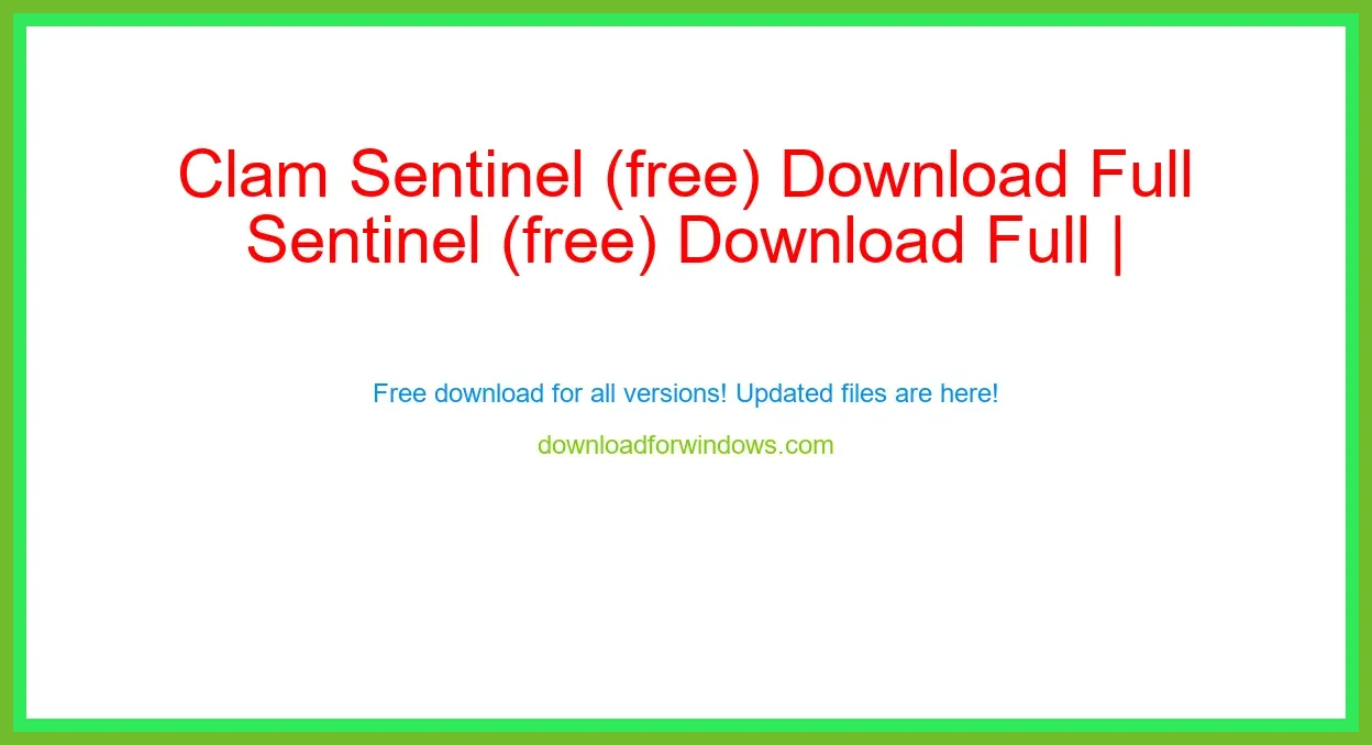 Clam Sentinel (free) Download Full | **UPDATE