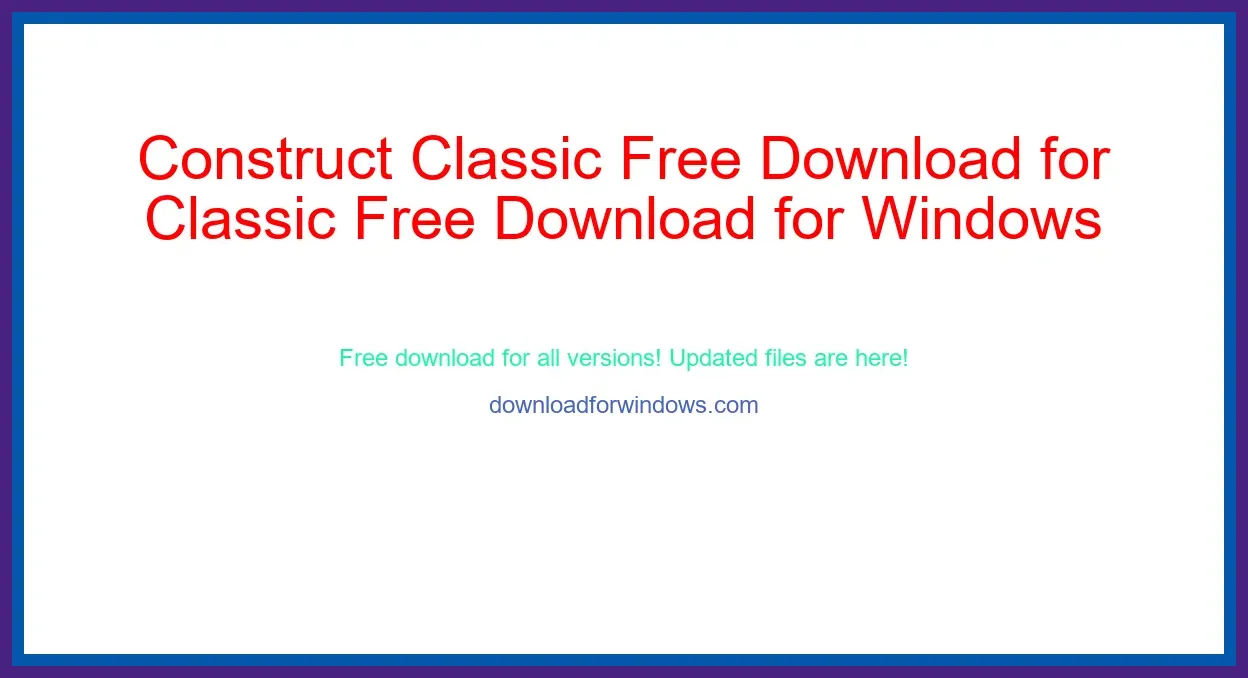 Construct Classic Free Download for Windows & Mac