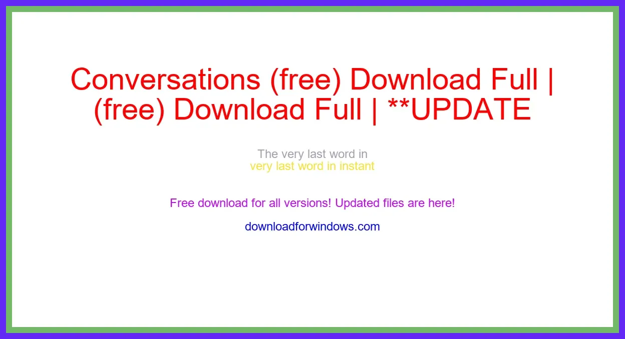 Conversations (free) Download Full | **UPDATE