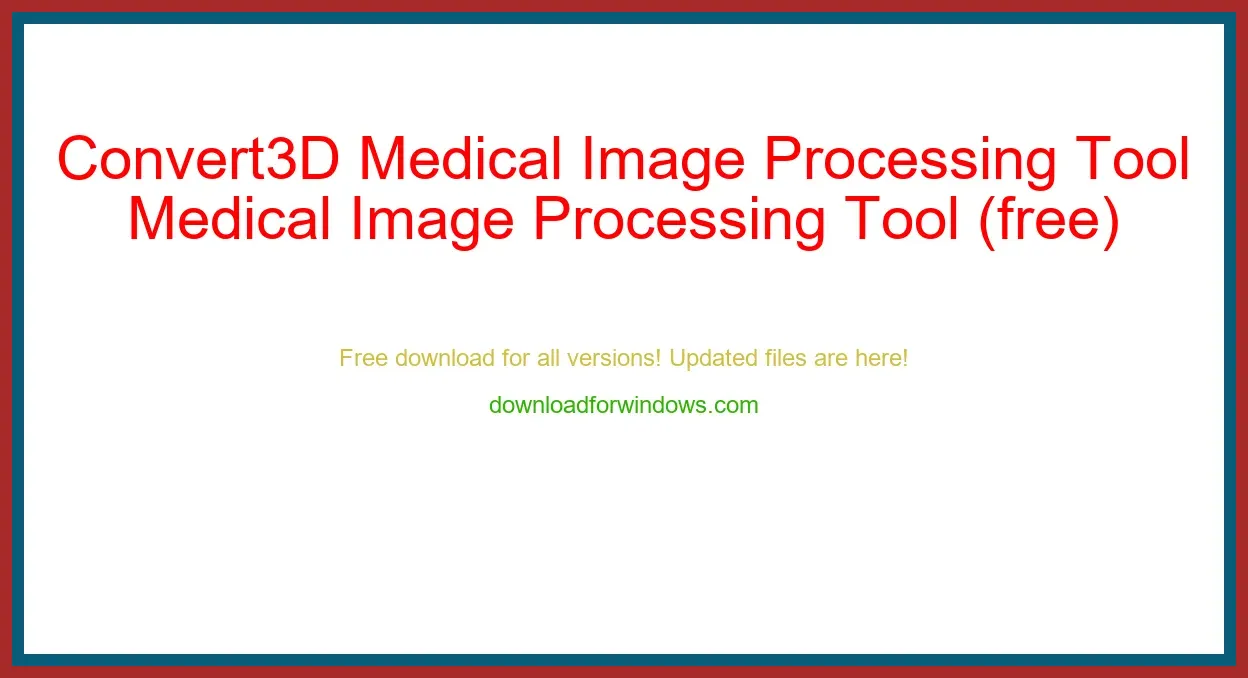 Convert3D Medical Image Processing Tool (free) Download Full | **UPDATE