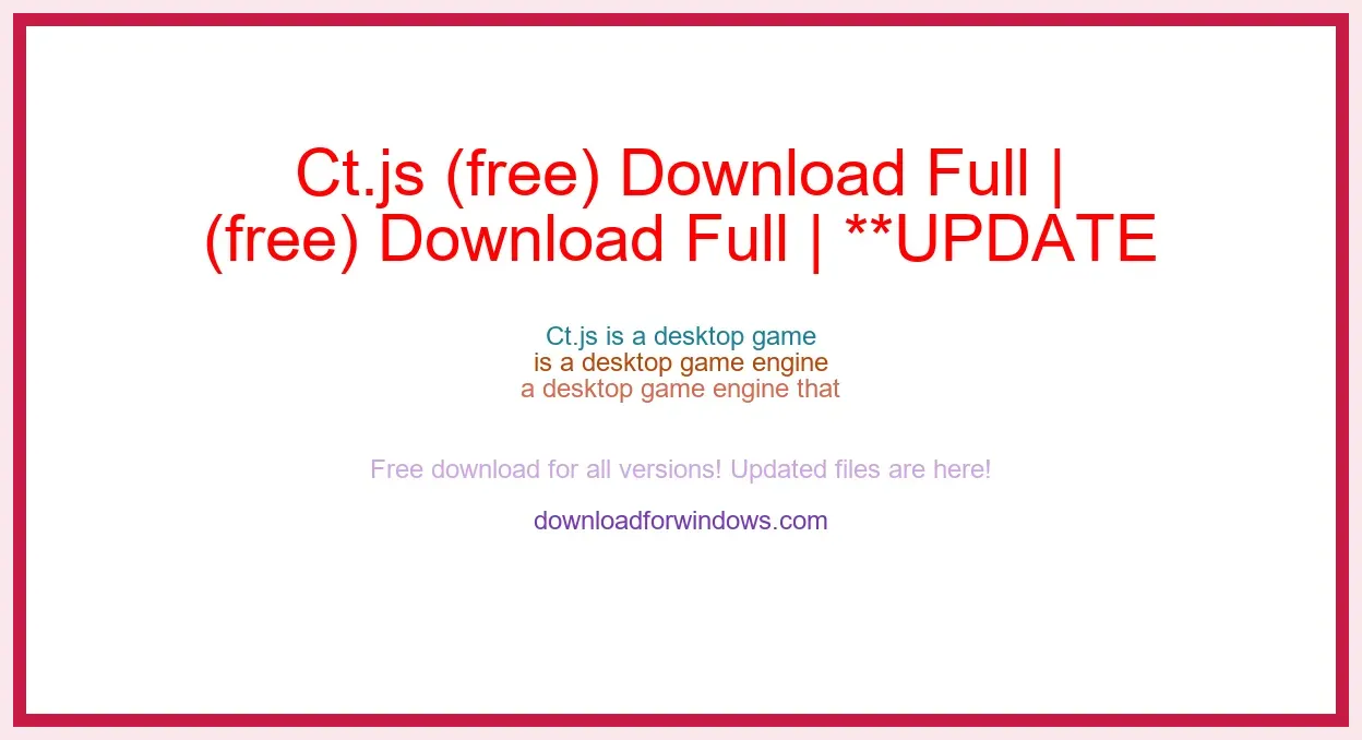 Ct.js (free) Download Full | **UPDATE