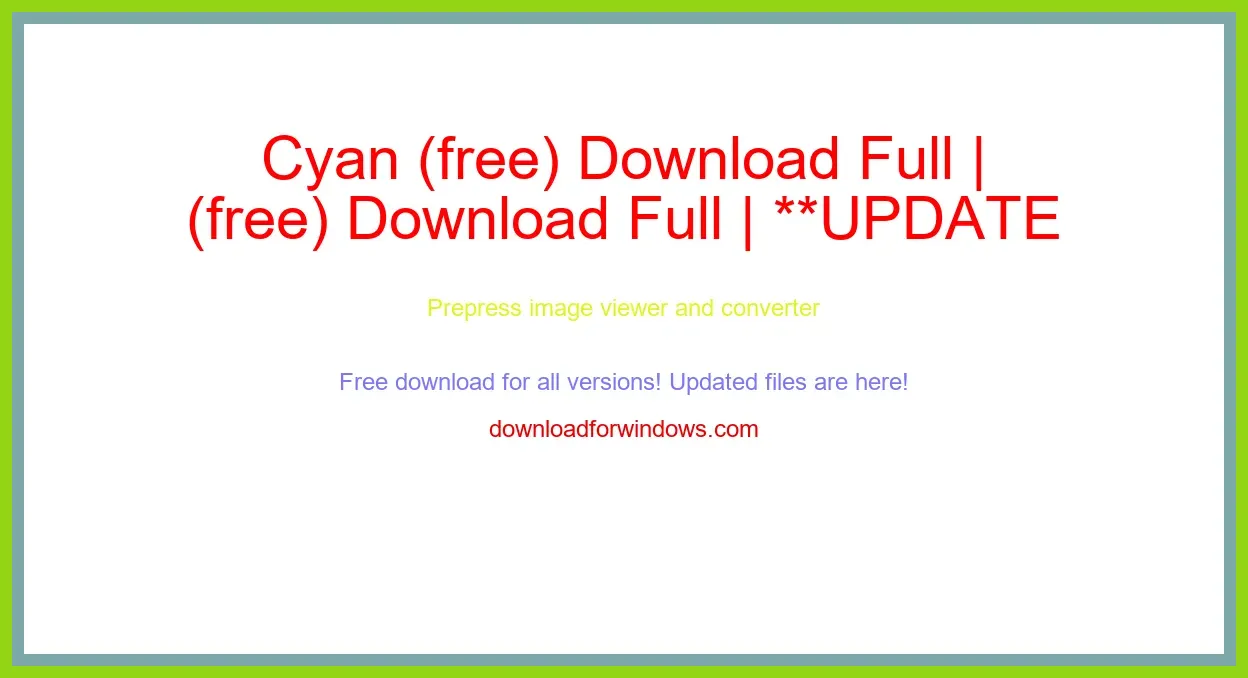 Cyan (free) Download Full | **UPDATE