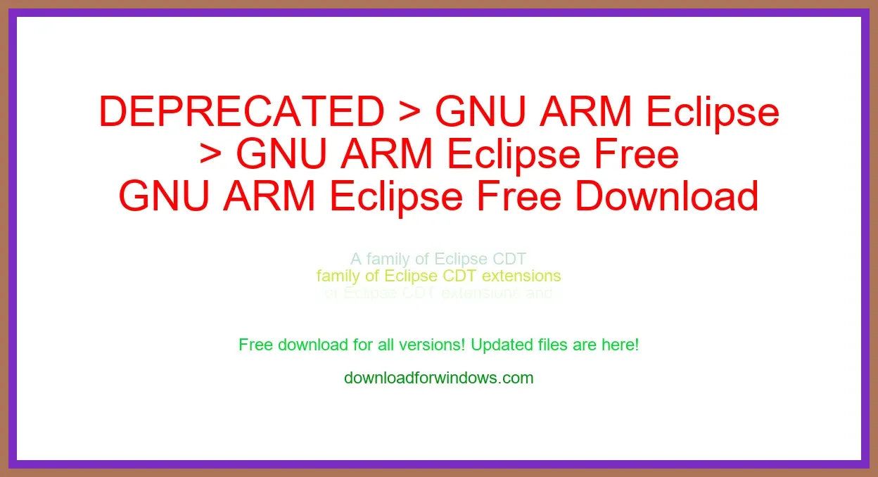 DEPRECATED > GNU ARM Eclipse Free Download for Windows & Mac