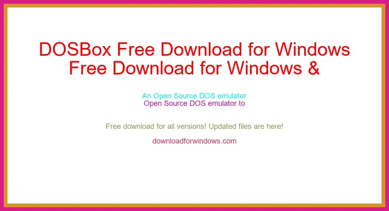 DOSBox Free Download for Windows & Mac