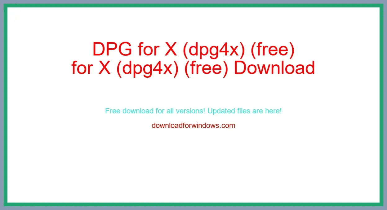 DPG for X (dpg4x) (free) Download Full | **UPDATE