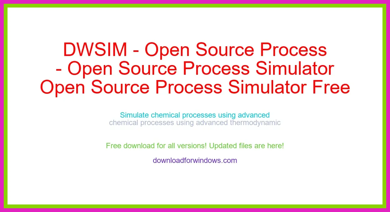 DWSIM - Open Source Process Simulator Free Download for Windows & Mac