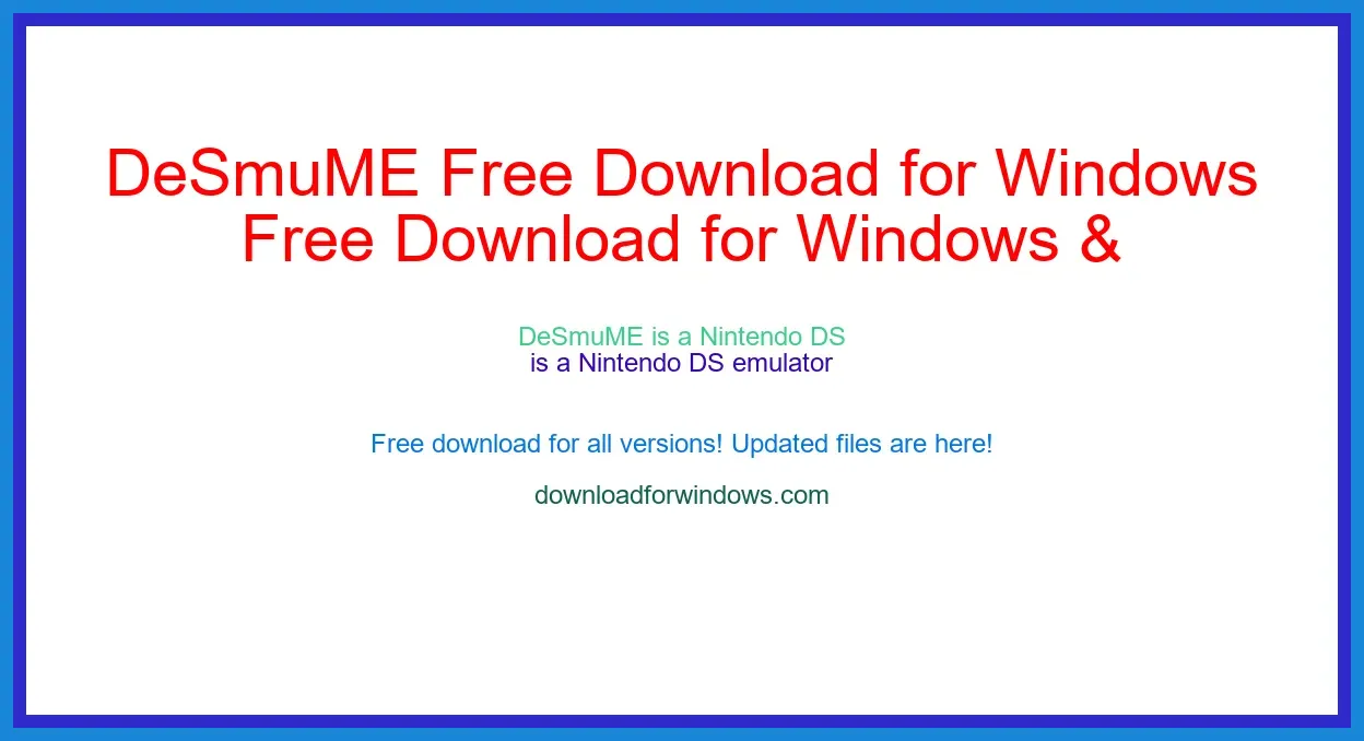 DeSmuME Free Download for Windows & Mac