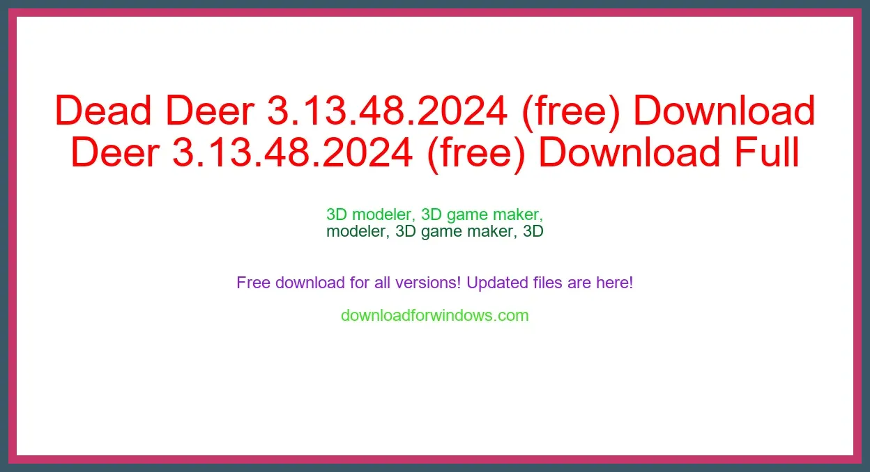 Dead Deer 3.13.48.2024 (free) Download Full | **UPDATE