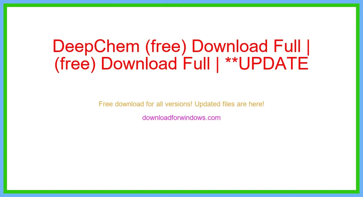 DeepChem (free) Download Full | **UPDATE