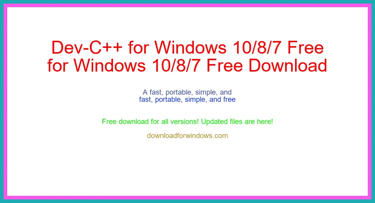 Dev-C++ for Windows 10/8/7 Free Download for Windows & Mac