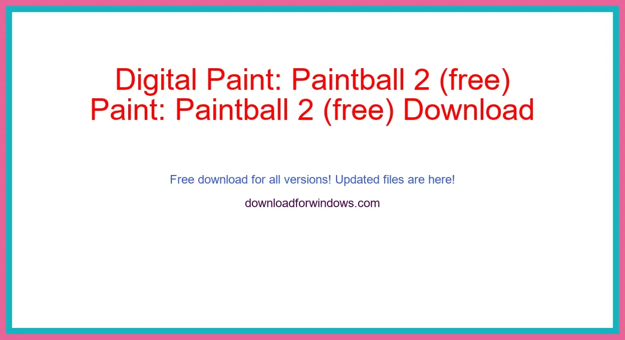 Digital Paint: Paintball 2 (free) Download Full | **UPDATE