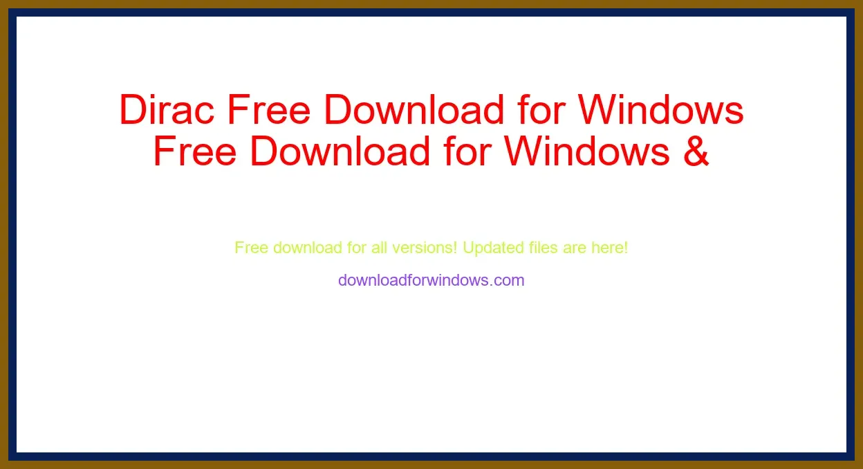 Dirac Free Download for Windows & Mac