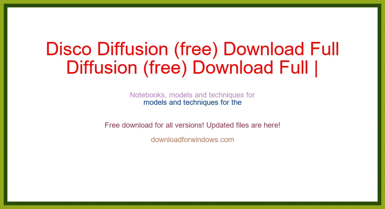 Disco Diffusion (free) Download Full | **UPDATE