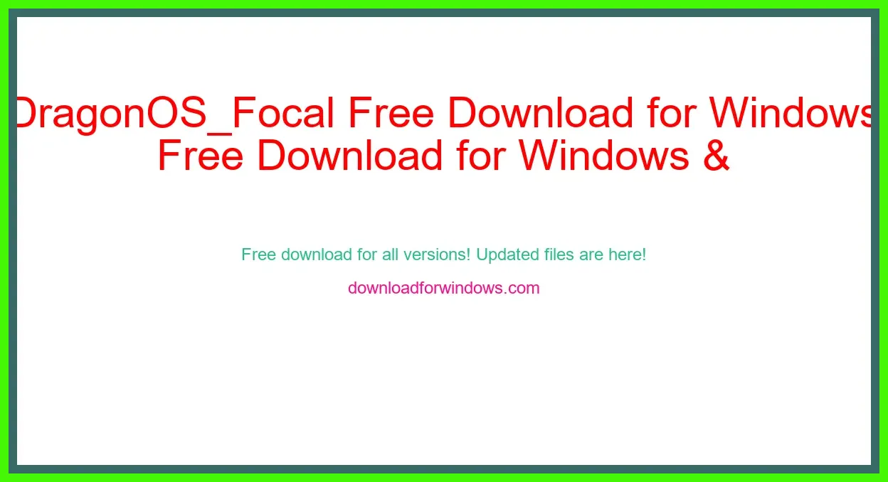 DragonOS_Focal Free Download for Windows & Mac