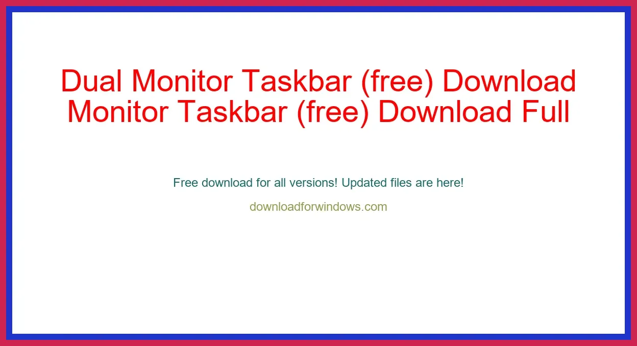 Dual Monitor Taskbar (free) Download Full | **UPDATE