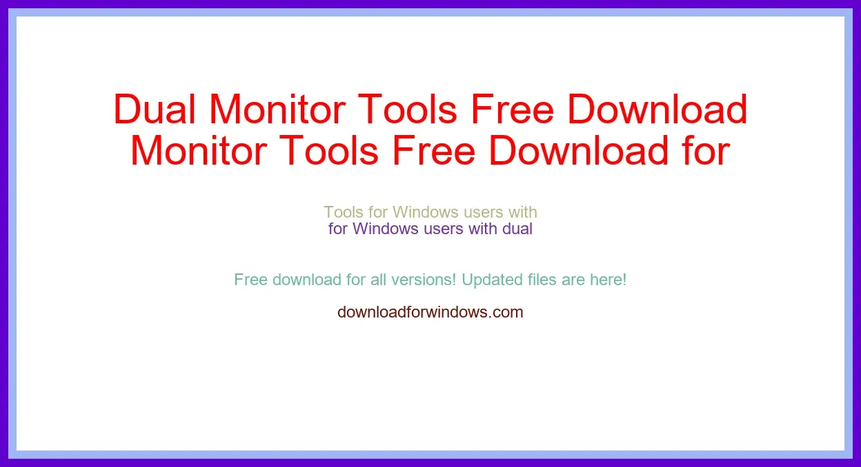 Dual Monitor Tools Free Download for Windows & Mac