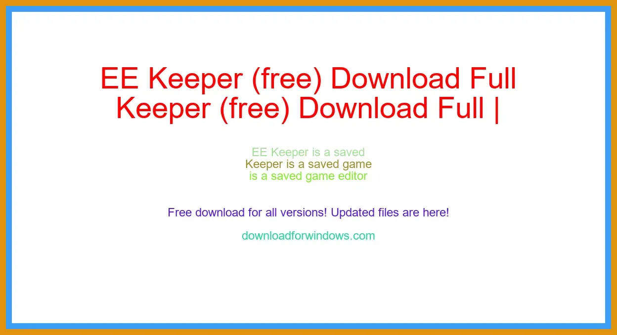 EE Keeper (free) Download Full | **UPDATE