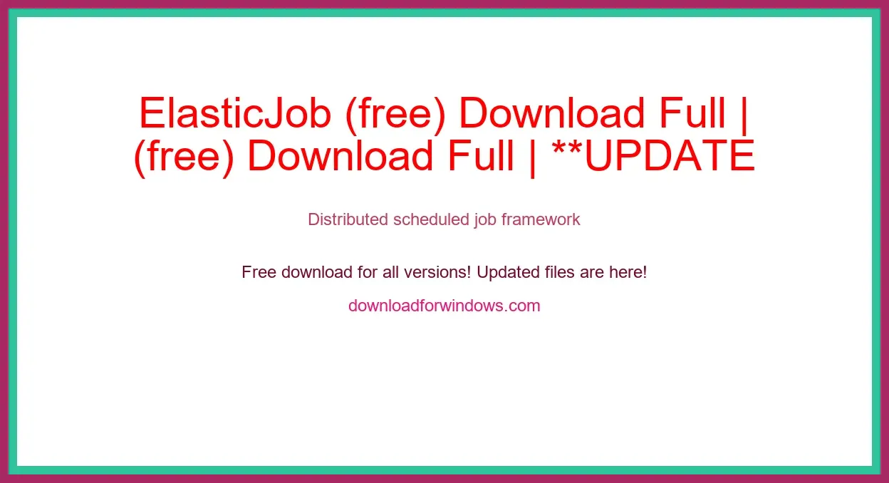 ElasticJob (free) Download Full | **UPDATE