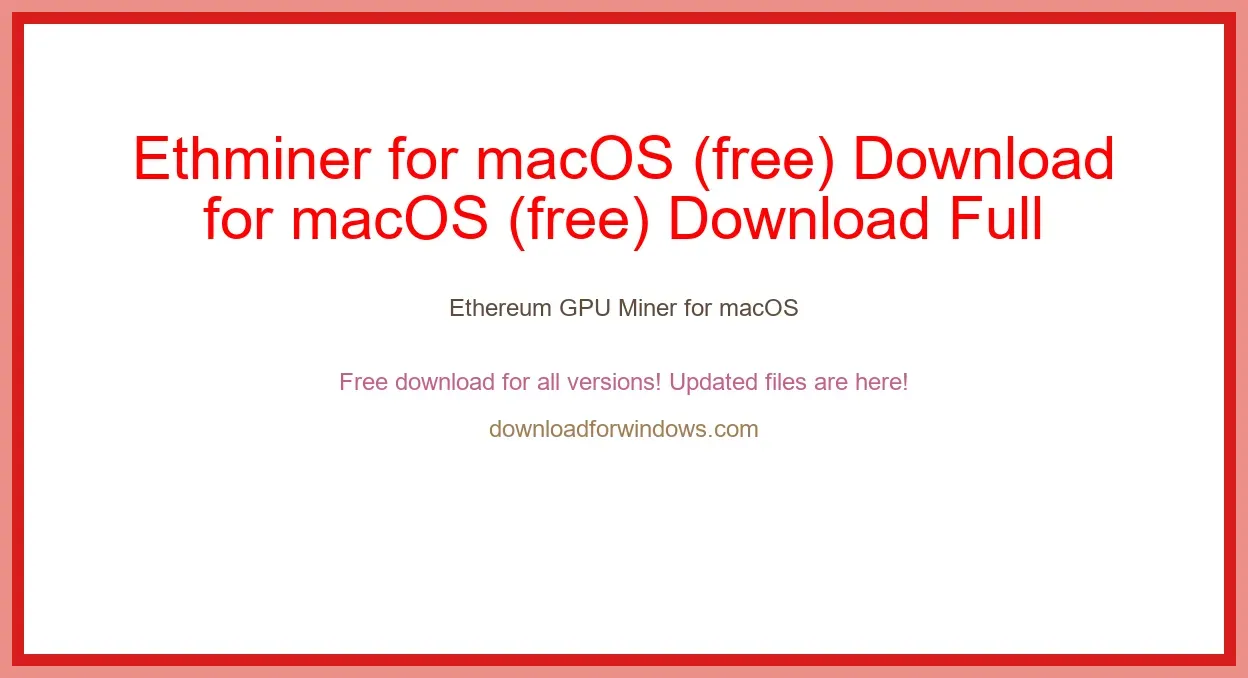Ethminer for macOS (free) Download Full | **UPDATE