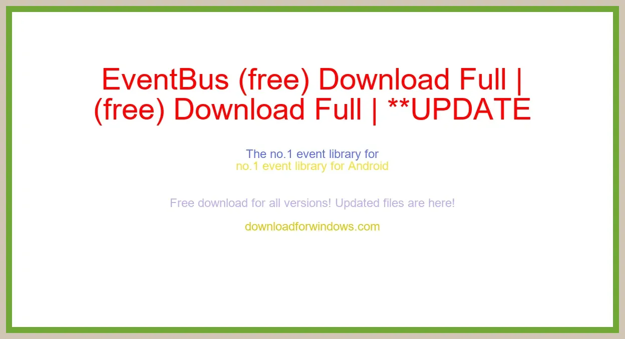 EventBus (free) Download Full | **UPDATE