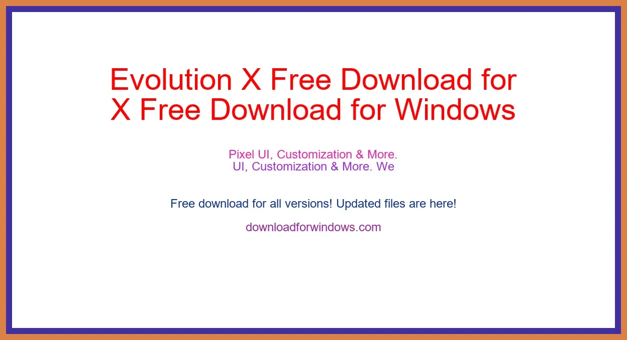 Evolution X Free Download for Windows & Mac