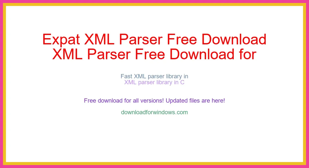 Expat XML Parser Free Download for Windows & Mac